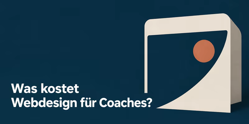 Was kostet Webdesign für Coaches? Preise, Pakete & Praxiswerte 2026 2 Stilisierte Darstellung zum Thema Webdesign Kosten für Coaches